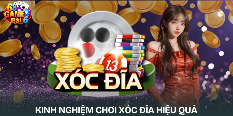 kinh-nghiem-choi-xoc-dia-hieu-qua