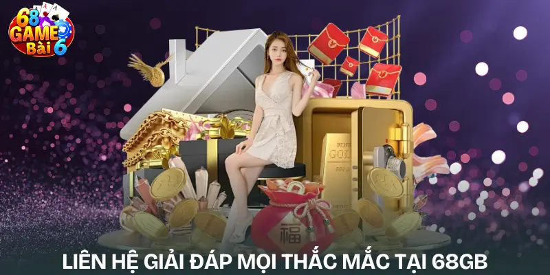 lien-he-giai-dap-moi-thac-mac-tai-68gb