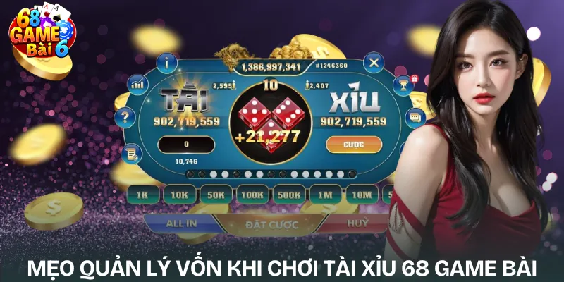 meo-quan-ly-von-khi-choi-tai-xiu-68game-bai