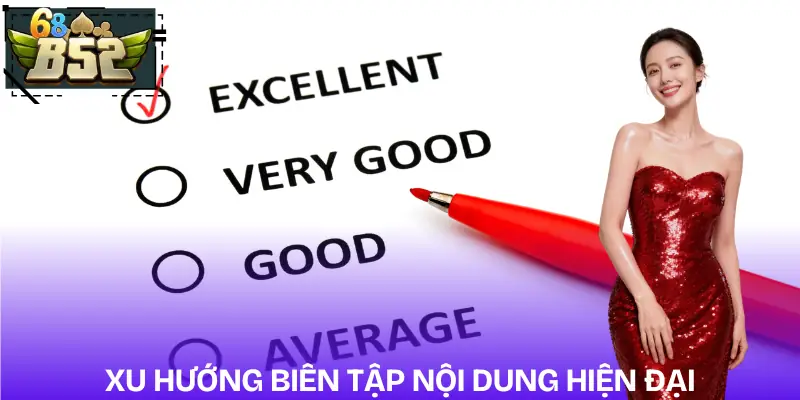 tieu-chuan-bien-tap-xu-huong-noi-dung
