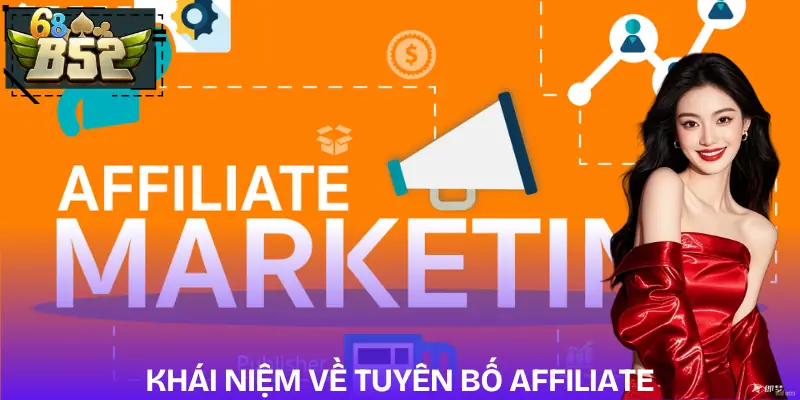 tuyen-bo-affiliate-khai-niem